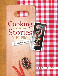 Cooking and Telling Stories Y El Pilón - Diaz, Clari