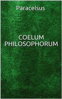 Coelum philosophorum (eBook, ePUB) - PARACELSUS