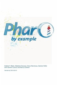 Pharo by Example - Nierstrasz, Oscar; Ducasse, Stéphane; Pollet, Damien