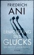 Ermordung des Glücks / Jakob Franck... - Bild 1