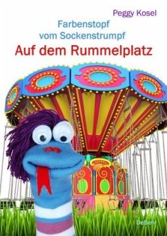 Farbenstopf vom Sockenstrumpf - Auf dem Rummelplatz - Kosel, Peggy