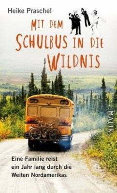 Mit dem Schulbus in die Wildnis - Praschel, Heike