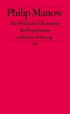 Die Politische Ökonomie des Populismus - Manow, Philip