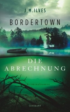 Die Abrechnung / Bordertown Bd.2 - Ilves, J. M.