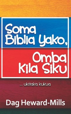Cover Soma Biblia Yako, Omba Kila Siku ...Ukitaka kukua (eBook, ePUB)