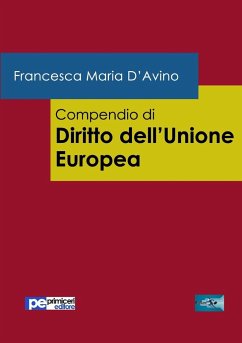 Compendio di Diritto dell'Unione Europea - D'Avino, Francesca Maria