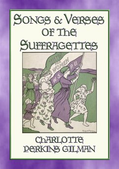 SONGS AND VERSES OF THE SUFFRAGETTES - music and hymns from the Suffrage Movement (eBook, ePUB)
