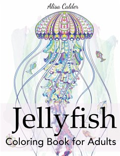 Jellyfish Coloring Book for Adults - Calder, Alisa