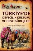 Türkiyede Devecilik Kültürü ve Deve Güresleri
