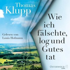 Wie ich fälschte, log und Gutes tat - Klupp, Thomas