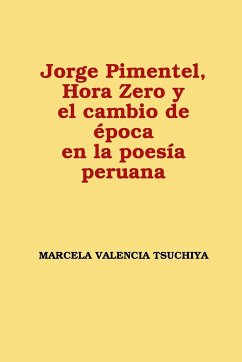 Jorge Pimentel, Hora Zero y el cambio de época en la poesía peruana - Valencia Tsuchiya, Marcela