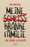 Meine scheißkranke Familie