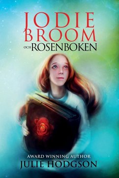 Jodie Broom och Rosenboken - Hodgson, Julie