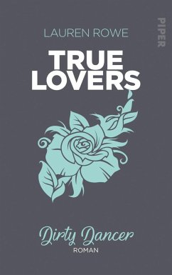 Dirty Dancer / True Lovers Bd.2 - Rowe, Lauren