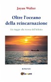 Oltre l'oceano della reincarnazione