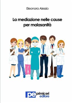 La mediazione nelle cause per malasanità - Alessio, Eleonora