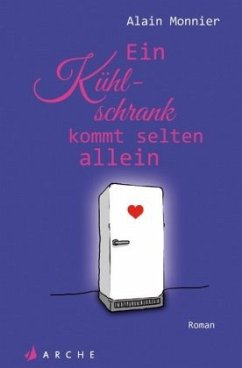 Ein Kühlschrank kommt selten allein - Monnier, Alain