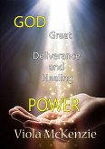 God Great Deliverance and Healing Power