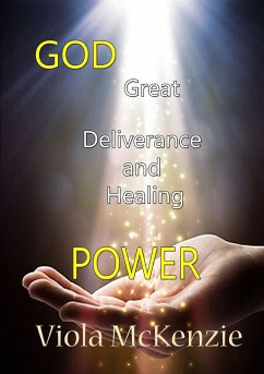 God Great Deliverance and Healing Power - McKenzie, Viola