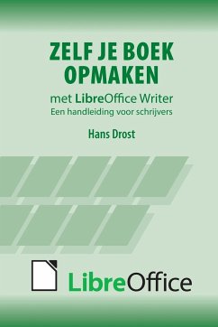 Zelf je boek opmaken met LibreOffice Writer - Drost, Hans