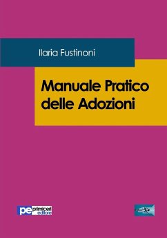 Manuale Pratico delle Adozioni - Fustinoni, Ilaria