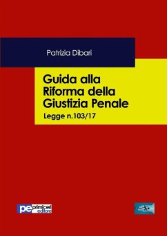 Guida alla riforma della giustizia penale - Dibari, Patrizia