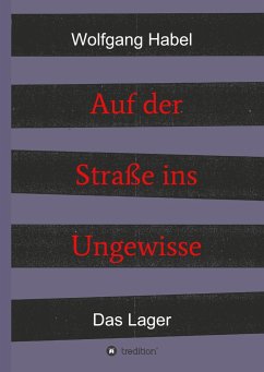 Auf der Straße ins Ungewisse - Habel, Wolfgang