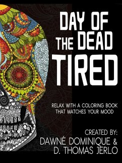 Day of the Dead Tired - Dominique, Dawné; Thomas Jerlo, D.