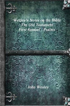 Wesley's Notes on the Bible - The Old Testament - Wesley, John