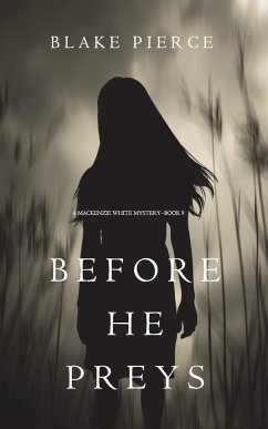 Before He Preys (A Mackenzie White Mystery-Book 9) - Pierce, Blake