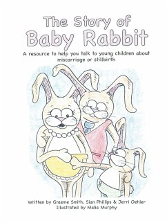The Story of Baby Rabbit - Smith, Graeme; Phillips, Sian; Oehler, Jerri
