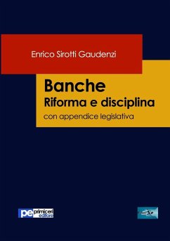 Banche. Riforma e disciplina - Sirotti Gaudenzi, Enrico