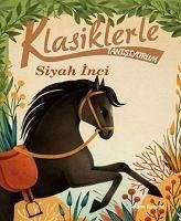 Klasiklerle Tanisiyorum- Siyah Inci - Kolektif