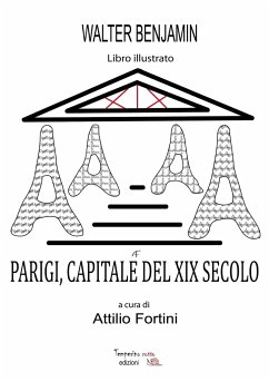 Parigi, Capitale del XIX secolo - Fortini, Attilio; Benjamin, Walter