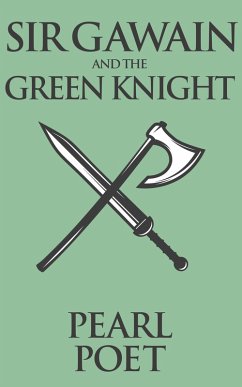 Sir Gawain and the Green Knight (eBook, ePUB) - Pearl Poet, The