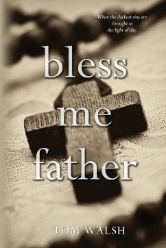 Bless Me Father - Walsh, Tom