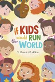 If Kids Could Run The World