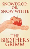 Snowdrop (or, Snow White) (eBook, ePUB)