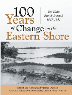 100 Years of Change on the Eastern Shore - Dawson, James; Willis, Nick