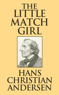 The Little Match Girl (eBook, ePUB) - Christian Andersen, Hans