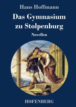 Das Gymnasium zu Stolpenburg - Hoffmann, Hans