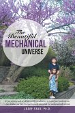 The Beautiful Mechanical Universe