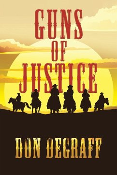 GUNS OF JUSTICE - Degraff, Don