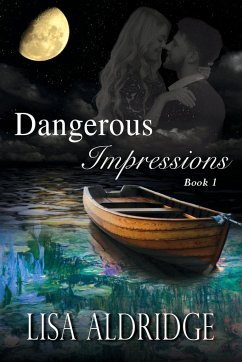 Dangerous Impressions - Aldridge, Lisa