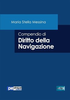 Compendio di Diritto della Navigazione - Messina, Maria Stella