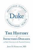 The History of Infectious Diseases At Duke University In the Twentieth Century