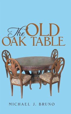 The Old Oak Table - Bruno, Michael J.