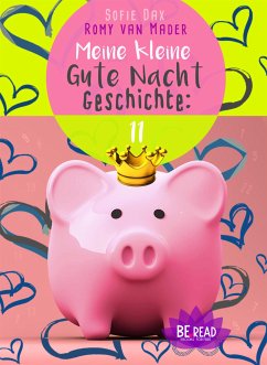 Meine kleine Gute Nacht Geschichte: 11 (eBook, ePUB) - Dax, Sofie; van Mader, Romy