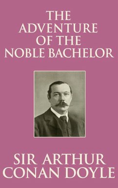 The Adventure of the Noble Bachelor (eBook, ePUB) - Arthur Conan Doyle