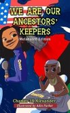 We Are Our Ancestors' Keepers (eBook, ePUB)